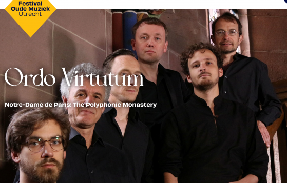 Screenshot 2026-06-06 at 22-20-01 Ordo Virtutum - Notre-Dame de Paris The Polyphonic Monastery Festival Oude Muziek Utrecht